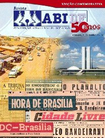 Revista Comemorativa ABI-DF 50 Anos: uma m�dia permanente e hist�rica
